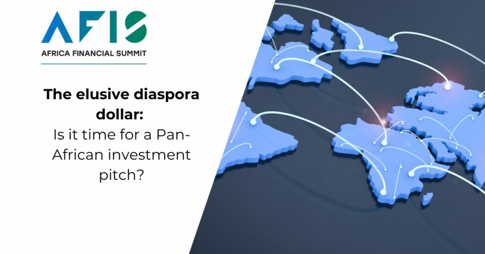 Capturing Africa’s elusive diaspora dollar: Is it time for a Pan-African investment pitch?